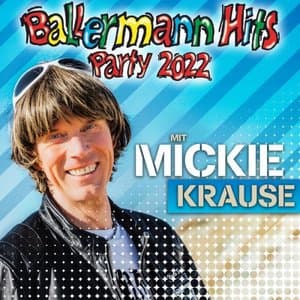 Ballermann Hits Party mit Mickie Krause
