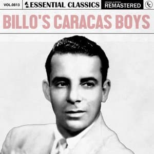 Essential Classics, Vol. 813: BilloS Caracas Boys