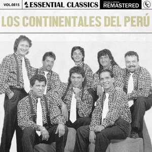 Essential Classics, Vol. 815: los Continentales del Peru