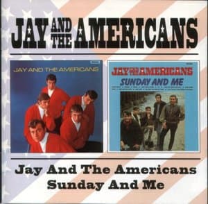 Jay And The Americans + Sunday And Me