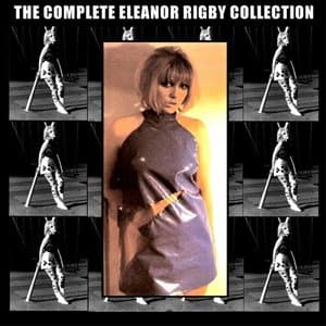 The Complete Eleanor Rigby Collection