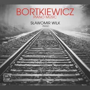 Sergei Bortkiewicz - Piano Music
