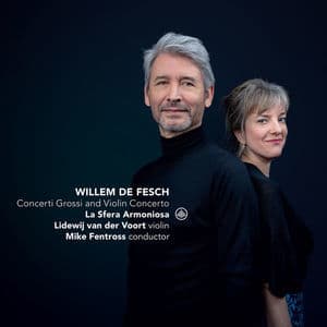 Willem de Fesch - Concerti Grossi and Violin Concerto