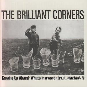 Growing up Absurd/Whats in a Word/Fruit Machine EP