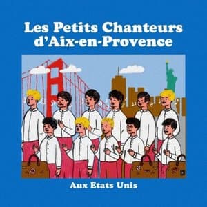 Les Petits Chanteurs dAix-en-Provence aux Etats-Unis