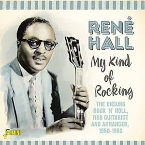 My Kind of Rocking: The Unsung Rock n Roll, R&B Guitarist and Arranger (1950-1960)