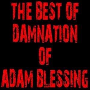 The Best of Damnation of Adam Blessing