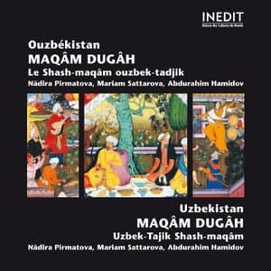Ouzbekistan / Uzbekistan - Maqam Dugah (Shash-maqam ouzbek-tadjik)