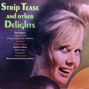 Strip Tease And Other Delights