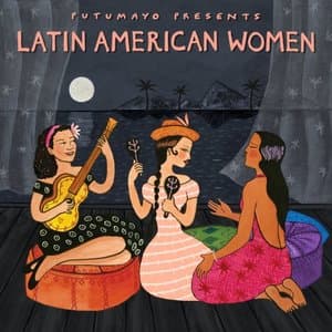 Latin American Women by Putumayo