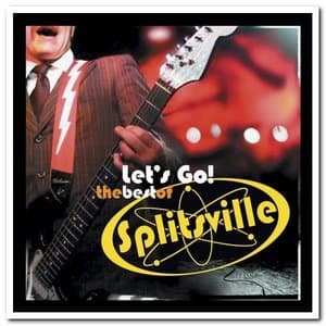 Splitsville - Lets Go! The Best of Splitsville