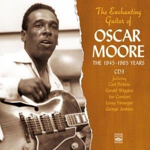 The Enchanting Guitar Of Oscar Moore. Vol.3