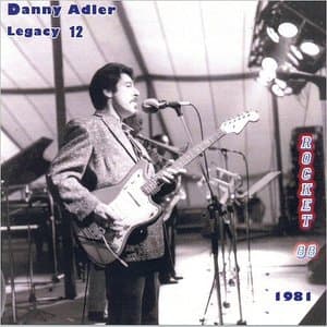 The Danny Adler Legacy Series Vol. 12: Rocket 88 1981