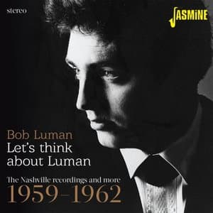 Lets Think About Luman: The Nashville Recordings And More 1959-1962