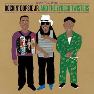 More Fun With Rockin Dopsie Jr. & The Zydeco Twisters