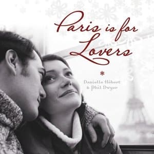 Paris Is For Lovers
