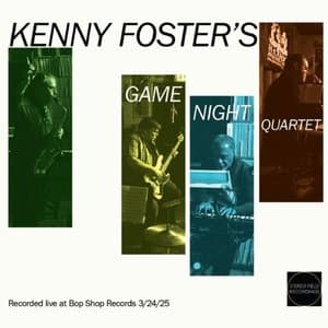 Kenny Fosters Game Night Quartet