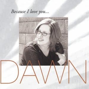 Because I Love You...