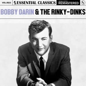 Essential Classics, Vol. 825: Bobby Darin & The Rinky-Dinks
