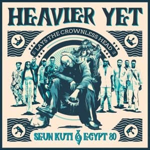 Heavier Yet (Lays The Crownless Head) (Deluxe Edition)