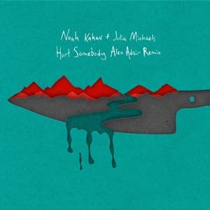 Hurt Somebody (Alex Adair Remix)