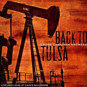 Back To Tulsa: Live And Loud At Cains Ballroom