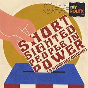 Short-Sighted People in Power (Deluxe Edition)