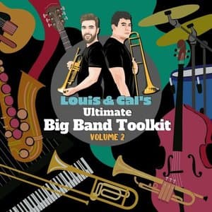 Louis & Cals Ultimate Big Band Toolkit, Vol. 2