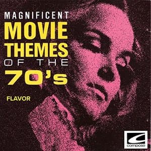 Magnificent Movie Themes of the 70s
