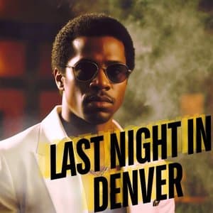 Last Night in Denver