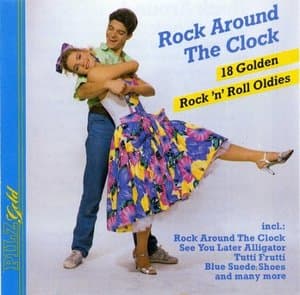 Rock Around The Clock: 18 Golden Rock N Roll Oldies