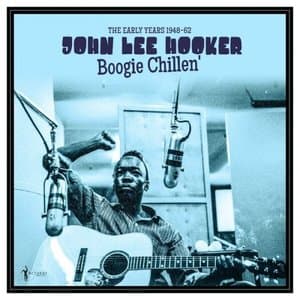 Boogie Chillen: The Early Years 1948-62