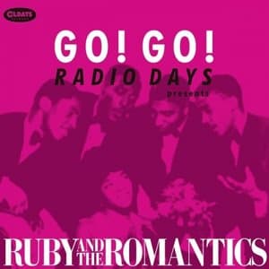Go! Go! Radio Days Presents Ruby and the Romantics