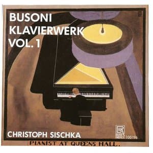 Busoni: Piano Works, Vol. 1