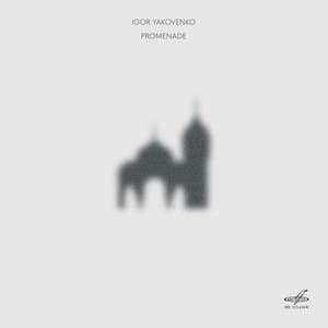 Igor Yakovenko: Promenade