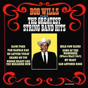 Bob Wills Plays The Greatest String Band Hits (Expanded Edition)