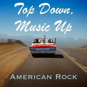 Top Down, Music Up American Rock