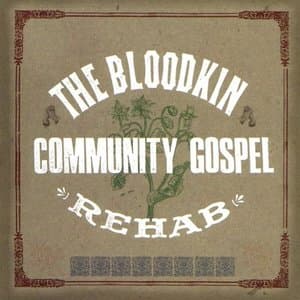 The Bloodkin Community Gospel Rehab