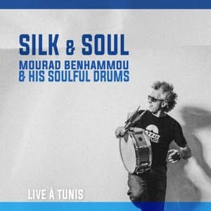Silk & Soul - Live a Tunis (& his soulful drums)
