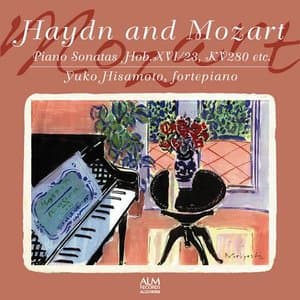 Haydn and Mozart: Piano Sonatas Hob.XVI / 23, KV280 etc.