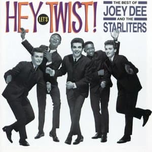 Hey Lets Twist! The Best Of Joey Dee & The Starliters