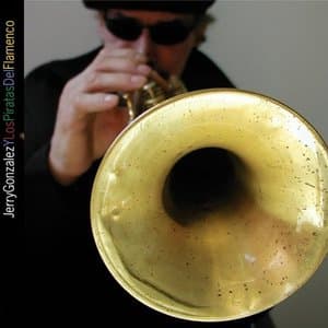 Jerry Gonzalez Y Los Piratas Del Flamenco