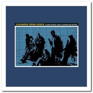 A Dawn Chorus: Early Cleaners And Beyond 1967-1985