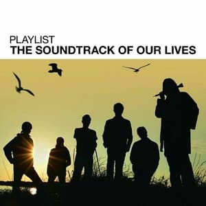 Playlist: The Soundtrack Of Our Lives