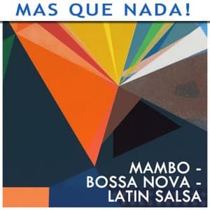 Mas Que Nada! (Mambo - Bossa Nova - Latin Salsa)