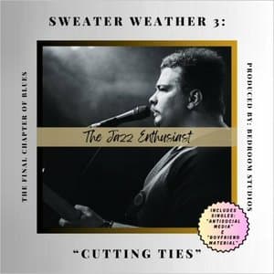 Sweater Weather 3: Cutting Ties