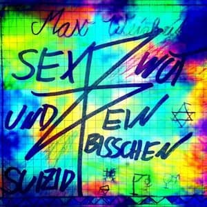 Sex, Wut und ein bisschen Suizid