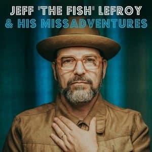 Jeff The Fish Lefroy & His Missadventures