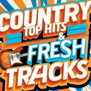 Country Top Hits & Fresh Tracks