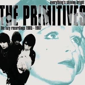 Everythings Shining Bright: The Lazy Recordings 1985-1987